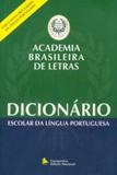 Dicionario Academia Brasileira de Letras - Escolar - Editora nacional