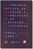 Dicionário Crítico de Educação e Tecnologias e de Educação a Distância - Papirus