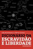 Dicionário da escravidão e liberdade - 50 textos críticos