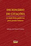 Dicionário de citações - As mais belas palavras para jovens leitores