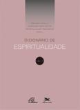 Dicionário de Espiritualidade - Volume III