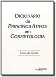 Dicionario de principios ativos em cosmetologia - Andrei