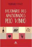 Dicionário dos apaixonados pelo vinho