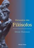 Dicionario dos filosofos - Martins editora