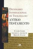 Dicionário internacional de teologia do Antigo Testamento - Editora vida nova
