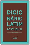 Dicionario latim-portugues - Edipro