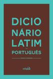 Dicionário Latim-Português - Edipro
