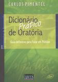 DICIONARIO PRATICO DE ORATORIA 2ª EDICAO - Campus tecnico (elsevier)