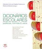 Dicionarios Escolares - Politicas Formas E Usos - Parabola