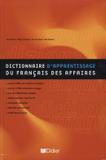 Dictionnaire dapprentissage du francais des affaires - Didier/ hatier