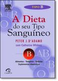 Dieta do Seu Tipo Sanguíneo, A: Tipo B - Campus - grupo elsevier