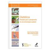 Dietética - Princípios para o planejamento de uma alimentação saudável