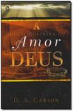 Dificil doutrina do amor de deus, a - Cpad