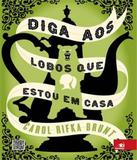 Diga Aos Lobos Que Estou Em Casa - Novo conceito