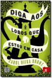 Diga aos Lobos Que Estou em Casa - Novo conceito