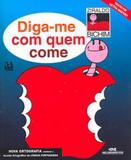 Diga-me com quem come - Melhoramentos