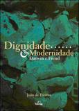 Dignidade e modernidade - darwin e freud - Folium