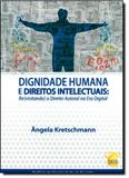 Dignidade Humana e Direitos Intelectuais: Re Visitando o Direito Autoral N - Conceito juridico