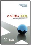 Dilema Fiscal: Remendar Ou Reformar - Fgv