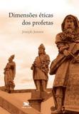 Dimensões Éticas Dos Profetas - Loyola