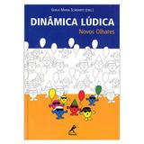 Dinâmica Lúdica 1ª EDIÇÃO - Editora manole