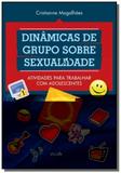 Dinamicas de grupo sobre sexualidade: atividades p - Wak