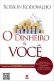 Dinheiro E Voce Porque Alguns Ganham E Outros Perdem / Rodovalho - Sara brasil ed