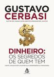 Dinheiro: os segredos de quem tem