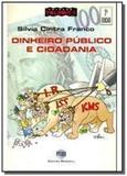 Dinheiro publico e cidadania - Moderna (didaticos)