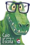 Dinofantásticos! Caio Vai para A Escola - Happy books