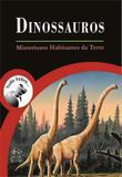 Dinossauros - misteriosos habitantes da terra - Difusao cultural do livro