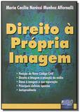 Direito a propria imagem - a posicao do novo codig - Jurua