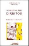 Direito a ter direitos, o - 1 - Autores associados editora