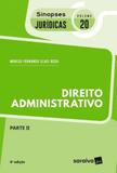 Direito administrativo - parte ii - coleçao sinopses juridicas - vol. 20 - Saraiva jur