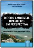 Direito ambiental brasileiro em perspectiva - aspe - Jurua