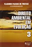 Direito Ambiental em Evolução - Volume 3 - Juruá