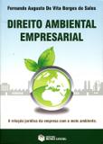 Direito Ambiental Empresarial - A Relação Jurídica da Empresa com o Meio Ambiente - Sales - Rumo legal