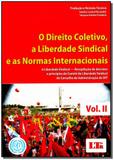 Direito coletivo a liberdade sindical e as normas - Ltr