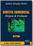 Direito comercial - origem evolucao - vol. i - Jurua