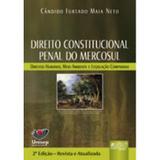 Direito Constitucional Penal do Mercosul - 2ª Ed. Revista e Atualizada - Juruá