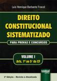 Direito Constitucional Sistematizado - Para Provas e Concursos - 3ª Edição (2019) - Juruá