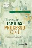 Direito das famílias e processo civil: interação, técnicas e procedimentos sob o enfoque no NCPC - Somos educao