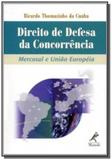 Direito de defesa da concorrencia - mercosul e uni - Manole