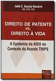 Direito de patente vs. direito a vida - a epidemia - Jurua