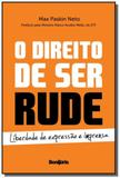 Direito de ser rude, o: liberdade de expressao e i - Bonijuris