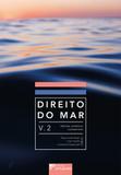 Direito do mar: reflexões, tendências e perspectivas - Volume 2 - Editora dplácido