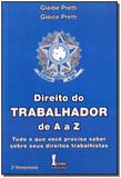 Direito do Trabalhador de A a z - 01Ed/11 - Icone