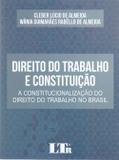 Direito do Trabalho e Constituição - Ltr