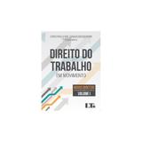 Direito do trabalho em movimento - ltr - Ltr lv
