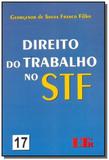 DIREITO DO TRABALHO NO STF - No 17 - Ltr